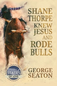 Enlarge image Cover: Shane Thorpe Knew Jesus and Rode Bulls - Dreamspinner Press