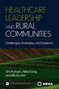 Cover: Healthcare Leadership and Rural Communities - Health Administration Press