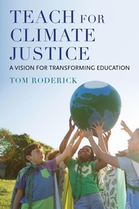 Enlarge image Cover: Teach for Climate Justice - Harvard Educational Publishing Group