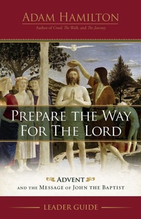 Enlarge image Cover: Prepare the Way for the Lord Leader Guide - Abingdon Press
