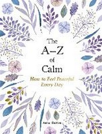 Enlarge image Cover: The A-Z of Calm - Vie