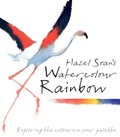 Cover: Hazel Soan's Watercolour Rainbow - Batsford
