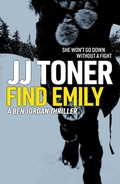 Cover: Find Emily (DI Ben Jordan, #2) - Jj Toner Publishing