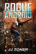 Cover: Rogue Android - Jj Toner Publishing