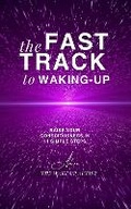 Cover: The Fast-Track to Waking Up - THG International