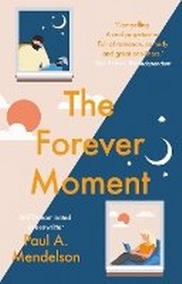 Abbildung von: The Forever Moment - Book Guild Publishing Ltd