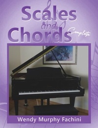 Abbildung von: Scales and Chords Complete - Wendy Fachini Piano Studio