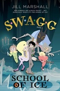 Cover: SWAGG series, Book 2 - School of I.C.E. (S*W*A*G*G, #2) - Jill Marshall