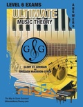 Cover: LEVEL 6 Music Theory Exams Answer Book - Ultimate Music Theory Supplemental Exam Series - Gloryland Publishing