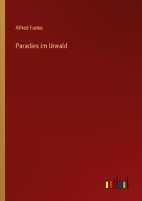 Enlarge image Cover: Paradies im Urwald - Outlook Verlag