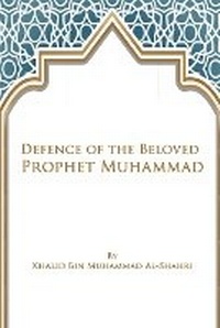 Abbildung von: Defence of the Beloved Prophet Muhammad - Khalid Bin Muhammad Al-Shahri