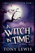 Cover: A Witch in Time - Skullenia