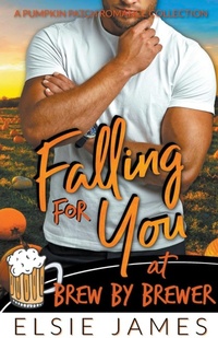 Abbildung von: Falling for You at Brew by Brewer - Elsie James