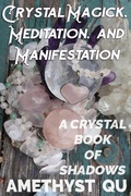 Cover: Crystal Magick, Meditation, and Manifestation: A Crystal Book of Shadows - Peachfront Press