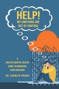 Cover: Help! My Emotions Are Out of Control - Carolyn Prince