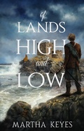 Cover: Of Lands High and Low - Martha Keyes