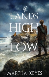 Enlarge image Cover: Of Lands High and Low - Martha Keyes