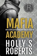 Cover: Alessandro (Mafia Academy, #1) - Wicked Story Telling