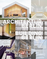 Abbildung von: Architektur Berlin, Bd. 12 | Building Berlin, Vol. 12 - Braun Publishing