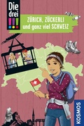 Cover: Die drei !!!, Z&uuml;rich, Z&uuml;ckerli und ganz viel Schweiz (drei Ausrufezeichen) - Kosmos