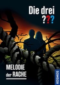 Cover: Die drei ??? Melodie der Rache (drei Fragezeichen) - Kosmos