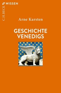 Abbildung von: Geschichte Venedigs - C.H.BECK