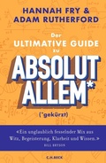 Cover: Der ultimative Guide zu absolut Allem* (*gek&uuml;rzt) - C.H.BECK