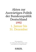 Abbildung von: Akten zur Auswärtigen Politik der Bundesrepublik Deutschland 1992 - De Gruyter Oldenbourg