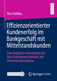 Abbildung von: Effizienzorientierter Kundenerfolg im Bankgeschäft mit Mittelstandskunden - Springer Gabler