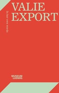 Cover: Valie Export. In her own words - K&ouml;nig, Walther