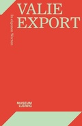 Cover: Valie Export. In eigenen Worten - K&ouml;nig, Walther