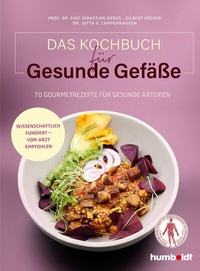 Abbildung von: Das Kochbuch für gesunde Gefäße - Humboldt Verlag