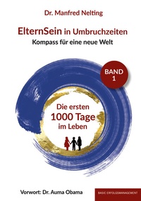 Bild vergrößern Bild: ElternSein in Umbruchzeiten Band 1 - basic erfolgsmanagement