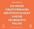Cover: Ein neuer Strukturwandel der &Ouml;ffentlichkeit und die deliberative Politik: Platz 1 der Sachbuchbestenliste der WELT - John Verlag
