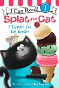 Cover: Splat the Cat: I Scream for Ice Cream - HarperCollins