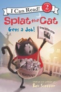 Cover: Splat the Cat Gets a Job! - HarperCollins