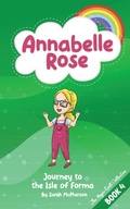 Cover: Annabelle Rose - Journey to the Isle of Forma - Tarva Publishing