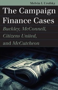 Cover: The Campaign Finance Cases - University Press of Kansas