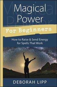 Enlarge image Cover: Magical Power For Beginners - Llewellyn Publications