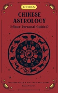Cover: In Focus Chinese Astrology: Volume 19 - Wellfleet Press