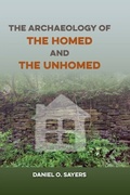 Cover: The Archaeology of the Homed and the Unhomed - University Press of Florida