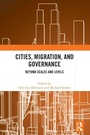 Cover: Cities, Migration, and Governance - Routledge