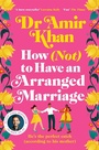 Cover: How (Not) to Have an Arranged Marriage - Pan Books