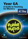 Cover: Power Maths Teaching Guide 6A - White Rose Maths edition - Pearson Education Limited