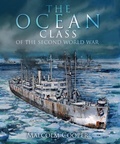 Cover: The Ocean Class of the Second World War - Seaforth Publishing