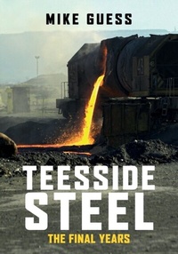 Abbildung von: Teesside Steel - Amberley Publishing