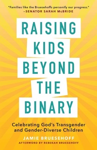 Abbildung von: Raising Kids beyond the Binary - Fortress Press