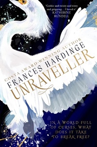 Enlarge image Cover: Unraveller - Macmillan Children's Books