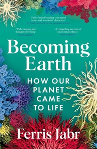Bild vergrößern Bild: Becoming Earth - Picador