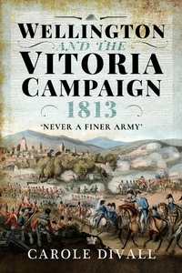 Bild: Wellington and the Vitoria Campaign 1813 - Pen & Sword Military